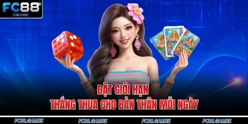 Công Thức Xóc Đĩa Tại Nhà Cái FC88 Giúp Bạn Thắng Lớn 99% 4 Đặt giới hạn thắng thua cho bản thân mỗi ngày