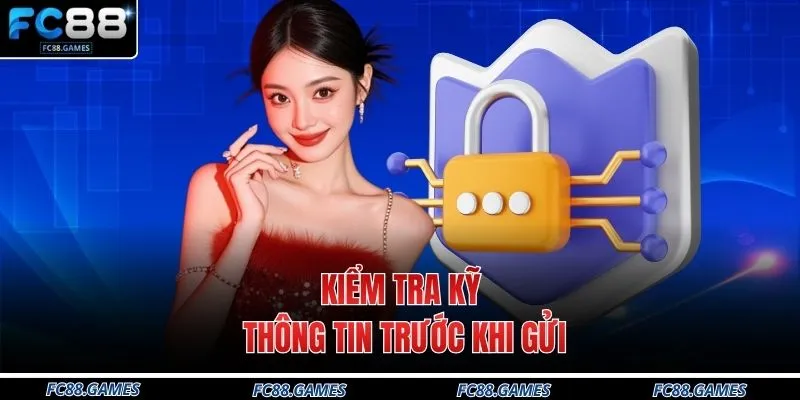 Đăng Ký FC88 3 Kiểm tra kỹ thông tin trước khi gửi